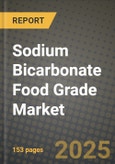 2025 Sodium Bicarbonate Food Grade Market Report - Industry Size, Competition, Trends and Growth Opportunities by Region - Forecast by Types and Applications (2024-2032)- Product Image