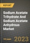 Sodium Acetate Trihydrate And Sodium Acetate Anhydrous Market Size & Market Share Data, Latest Trend Analysis and Future Growth Intelligence Report - Forecast by End-Use Industries, Analysis and Outlook from 2023 to 2030 - Product Image