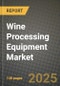 Wine Processing Equipment Market Size & Market Share Data, Latest Trend Analysis and Future Growth Intelligence Report - Forecast by Type, by Application, Analysis and Outlook from 2023 to 2030 - Product Image