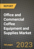 Office and Commercial Coffee Equipment and Supplies Market Size & Market Share Data, Latest Trend Analysis and Future Growth Intelligence Report - Forecast by End-User, by Distribution Channel, Analysis and Outlook from 2023 to 2030- Product Image