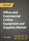 Office and Commercial Coffee Equipment and Supplies Market Size & Market Share Data, Latest Trend Analysis and Future Growth Intelligence Report - Forecast by End-User, by Distribution Channel, Analysis and Outlook from 2023 to 2030 - Product Image
