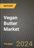 Vegan Butter Market: Industry Size, Share, Competition, Trends, Growth Opportunities and Forecasts by Region - Insights and Outlook by Product, 2024 to 2031- Product Image
