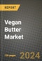 Vegan Butter Market: Industry Size, Share, Competition, Trends, Growth Opportunities and Forecasts by Region - Insights and Outlook by Product, 2024 to 2031 - Product Image