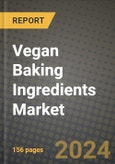 Vegan Baking Ingredients Market: Industry Size, Share, Competition, Trends, Growth Opportunities and Forecasts by Region - Insights and Outlook by Product, 2024 to 2031- Product Image