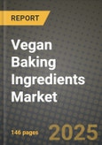 Vegan Baking Ingredients Market: Industry Size, Share, Competition, Trends, Growth Opportunities and Forecasts by Region - Insights and Outlook by Product, 2024 to 2031- Product Image