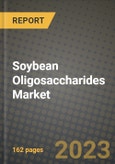 Soybean Oligosaccharides Market Size & Market Share Data, Latest Trend Analysis and Future Growth Intelligence Report - Forecast by Form, by Application, Analysis and Outlook from 2023 to 2030- Product Image