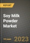 Soy Milk Powder Market Size & Market Share Data, Latest Trend Analysis and Future Growth Intelligence Report - Forecast by Type, by Application, by End User, Analysis and Outlook from 2023 to 2030 - Product Image
