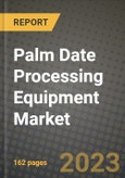 Palm Date Processing Equipment Market Size & Market Share Data, Latest Trend Analysis and Future Growth Intelligence Report - Forecast by Product, Analysis and Outlook from 2023 to 2030- Product Image