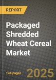 Packaged Shredded Wheat Cereal Market: Industry Size, Share, Competition, Trends, Growth Opportunities and Forecasts by Region - Insights and Outlook by Product, 2024 to 2031- Product Image