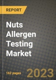 Nuts Allergen Testing Market Size & Market Share Data, Latest Trend Analysis and Future Growth Intelligence Report - Forecast by Technology, by Food Tested, Analysis and Outlook from 2023 to 2030- Product Image
