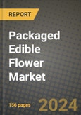 Packaged Edible Flower Market: Industry Size, Share, Competition, Trends, Growth Opportunities and Forecasts by Region - Insights and Outlook by Product, 2024 to 2031- Product Image