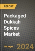Packaged Dukkah Spices Market: Industry Size, Share, Competition, Trends, Growth Opportunities and Forecasts by Region - Insights and Outlook by Product, 2024 to 2031- Product Image