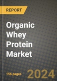 Organic Whey Protein Market Size & Market Share Data, Latest Trend Analysis and Future Growth Intelligence Report - Forecast by Application, Analysis and Outlook from 2023 to 2030- Product Image