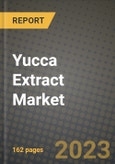Yucca Extract Market Size & Market Share Data, Latest Trend Analysis and Future Growth Intelligence Report - Forecast by Type, by Application, Analysis and Outlook from 2023 to 2030- Product Image