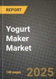 Yogurt Maker Market Size & Market Share Data, Latest Trend Analysis and Future Growth Intelligence Report - Forecast by Feature, by Distribution Channel, by Price Range, by Application, Analysis and Outlook from 2023 to 2030- Product Image