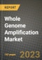 Whole Genome Amplification Market Size & Market Share Data, Latest Trend Analysis and Future Growth Intelligence Report - Forecast by Product Type, by End User, by Application, Analysis and Outlook from 2023 to 2030 - Product Thumbnail Image