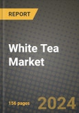 White Tea Market: Industry Size, Share, Competition, Trends, Growth Opportunities and Forecasts by Region - Insights and Outlook by Product, 2024 to 2031- Product Image
