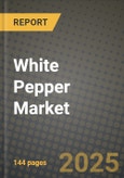 White Pepper Market Size & Market Share Data, Latest Trend Analysis and Future Growth Intelligence Report - Forecast by Source, by End User, Analysis and Outlook from 2023 to 2030- Product Image