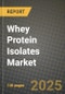 Whey Protein Isolates Market Size & Market Share Data, Latest Trend Analysis and Future Growth Intelligence Report - Forecast by Form, by Nature, by Grade, by End-Use, Analysis and Outlook from 2023 to 2030 - Product Image