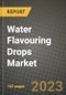 Water Flavouring Drops Market Size & Market Share Data, Latest Trend Analysis and Future Growth Intelligence Report - Forecast by Type, by Application, Analysis and Outlook from 2023 to 2030 - Product Image
