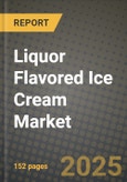 Liquor Flavored Ice Cream Market Size & Market Share Data, Latest Trend Analysis and Future Growth Intelligence Report - Forecast by Type, by Flavor, by Distribution Channel, Analysis and Outlook from 2023 to 2030- Product Image