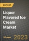 Liquor Flavored Ice Cream Market Size & Market Share Data, Latest Trend Analysis and Future Growth Intelligence Report - Forecast by Type, by Flavor, by Distribution Channel, Analysis and Outlook from 2023 to 2030 - Product Image