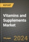 Vitamins and Supplements Market: Industry Size, Share, Competition, Trends, Growth Opportunities and Forecasts by Region - Insights and Outlook by Product, 2024 to 2031 - Product Image