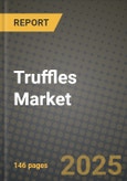 Truffles Market: Industry Size, Share, Competition, Trends, Growth Opportunities and Forecasts by Region - Insights and Outlook by Product, 2024 to 2031- Product Image