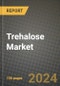 Trehalose Market: Industry Size, Share, Competition, Trends, Growth Opportunities and Forecasts by Region - Insights and Outlook by Product, 2024 to 2031 - Product Image