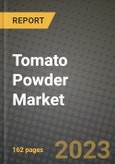 Tomato Powder Market Size & Market Share Data, Latest Trend Analysis and Future Growth Intelligence Report - Forecast by Type, by Category, by Application, Analysis and Outlook from 2023 to 2030- Product Image