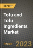 Tofu and Tofu Ingredients Market Size & Market Share Data, Latest Trend Analysis and Future Growth Intelligence Report - Forecast by Product Type, by Distribution Channel, Analysis and Outlook from 2023 to 2030- Product Image