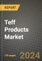 Teff Products Market: Industry Size, Share, Competition, Trends, Growth Opportunities and Forecasts by Region - Insights and Outlook by Product, 2024 to 2031 - Product Image