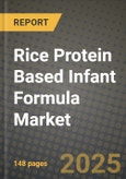 Rice Protein Based Infant Formula Market Size & Market Share Data, Latest Trend Analysis and Future Growth Intelligence Report - Forecast by Type, by Product Type, by Form, Analysis and Outlook from 2023 to 2030- Product Image