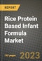 Rice Protein Based Infant Formula Market Size & Market Share Data, Latest Trend Analysis and Future Growth Intelligence Report - Forecast by Type, by Product Type, by Form, Analysis and Outlook from 2023 to 2030 - Product Thumbnail Image