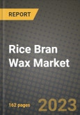 Rice Bran Wax Market Size & Market Share Data, Latest Trend Analysis and Future Growth Intelligence Report - Forecast by Type, by Application, Analysis and Outlook from 2023 to 2030- Product Image