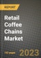Retail Coffee Chains Market Size & Market Share Data, Latest Trend Analysis and Future Growth Intelligence Report - Forecast by Type, by Application, Analysis and Outlook from 2023 to 2030 - Product Image