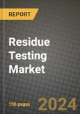 Residue Testing Market: Industry Size, Share, Competition, Trends, Growth Opportunities and Forecasts by Region - Insights and Outlook by Product, 2024 to 2031- Product Image