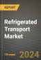 Refrigerated Transport Market: Industry Size, Share, Competition, Trends, Growth Opportunities and Forecasts by Region - Insights and Outlook by Product, 2024 to 2031 - Product Image