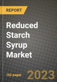 Reduced Starch Syrup Market Size & Market Share Data, Latest Trend Analysis and Future Growth Intelligence Report - Forecast by Application, Analysis and Outlook from 2023 to 2030- Product Image