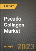 Pseudo Collagen Market Size & Market Share Data, Latest Trend Analysis and Future Growth Intelligence Report - Forecast by Nature, by Product Form, by End Use, Analysis and Outlook from 2023 to 2030- Product Image