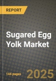 Sugared Egg Yolk Market Size & Market Share Data, Latest Trend Analysis and Future Growth Intelligence Report - Forecast by Form, by End-Use, by Distribution Channel, Analysis and Outlook from 2023 to 2030- Product Image