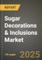 Sugar Decorations & Inclusions Market Size & Market Share Data, Latest Trend Analysis and Future Growth Intelligence Report - Forecast by Type, by Colorant, by End User, by Application, Analysis and Outlook from 2023 to 2030 - Product Image