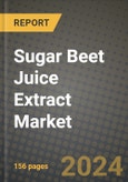 Sugar Beet Juice Extract Market: Industry Size, Share, Competition, Trends, Growth Opportunities and Forecasts by Region - Insights and Outlook by Product, 2024 to 2031- Product Image