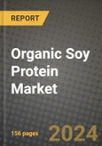 Organic Soy Protein Market: Industry Size, Share, Competition, Trends, Growth Opportunities and Forecasts by Region - Insights and Outlook by Product, 2024 to 2031- Product Image