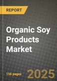 Organic Soy Products Market Size & Market Share Data, Latest Trend Analysis and Future Growth Intelligence Report - Forecast by Product Type, by Category, by Sales Channel, Analysis and Outlook from 2023 to 2030- Product Image