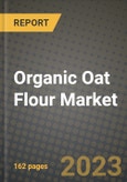 Organic Oat Flour Market Size & Market Share Data, Latest Trend Analysis and Future Growth Intelligence Report - Forecast by Type, by Distribution Channel, by Application, Analysis and Outlook from 2023 to 2030- Product Image