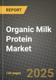 Organic Milk Protein Market Size & Market Share Data, Latest Trend Analysis and Future Growth Intelligence Report - Forecast by Type, by Packaging Type, by Distribution Channel, Analysis and Outlook from 2023 to 2030- Product Image