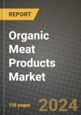 Organic Meat Products Market: Industry Size, Share, Competition, Trends, Growth Opportunities and Forecasts by Region - Insights and Outlook by Product, 2024 to 2031- Product Image