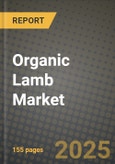 Organic Lamb Market: Industry Size, Share, Competition, Trends, Growth Opportunities and Forecasts by Region - Insights and Outlook by Product, 2024 to 2031- Product Image