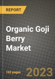 Organic Goji Berry Market Size & Market Share Data, Latest Trend Analysis and Future Growth Intelligence Report - Forecast by Product Type, by End Use, Analysis and Outlook from 2023 to 2030- Product Image